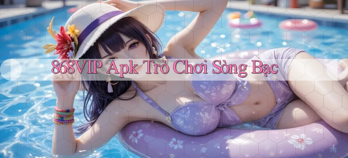 868vip apk trò chơi sòng bạc