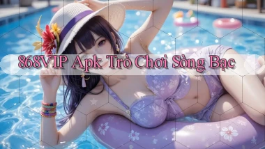 868vip apk trò chơi sòng bạc