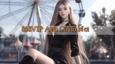 868vip app cá độ net