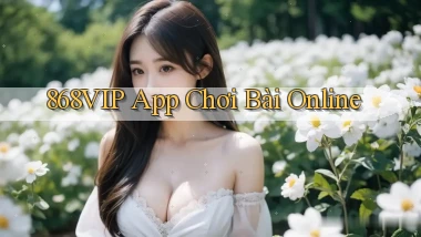868vip app chơi bài online
