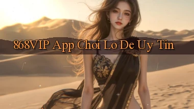 868vip app chơi lô đề uy tín