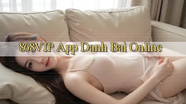 868vip app danh bai online