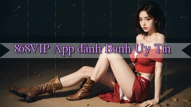 868vip app đánh banh uy tín