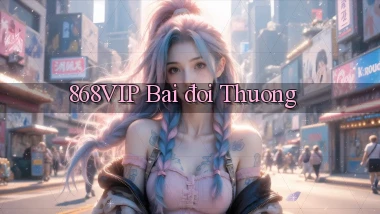 868vip bài đổi thưởng
