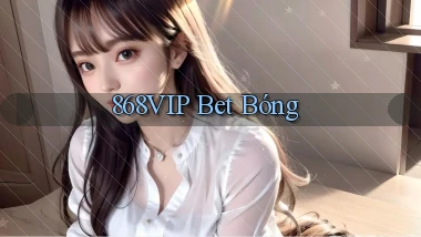 868vip bet bóng