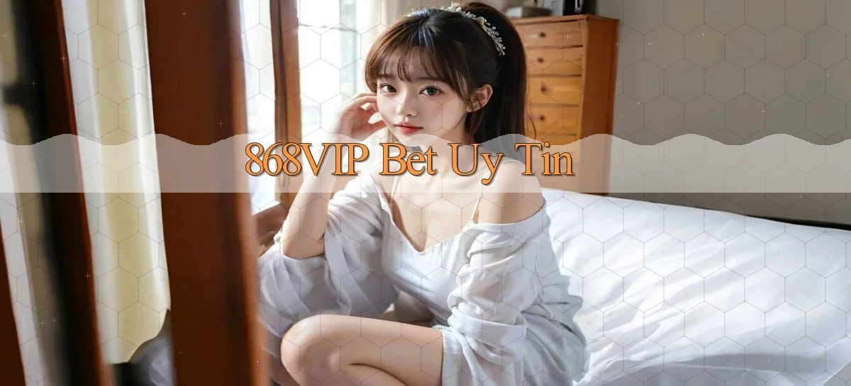 868vip bet uy tín