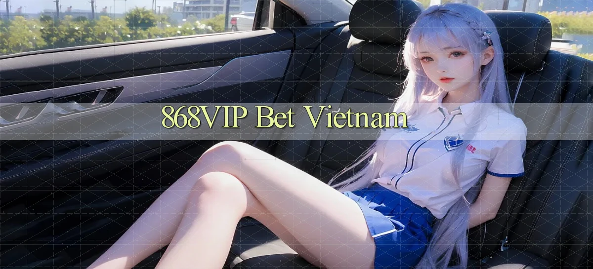 868vip bet vietnam