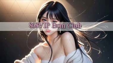 868vip bom club