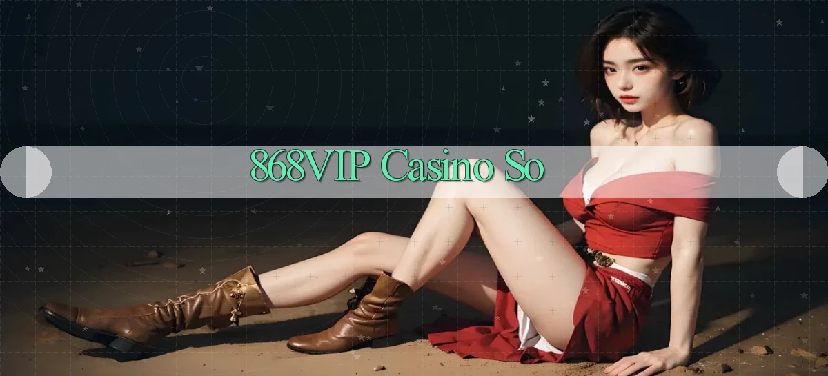 868vip casino so