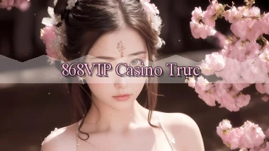 868vip casino trực