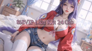 868vip liên kết 24 giờ