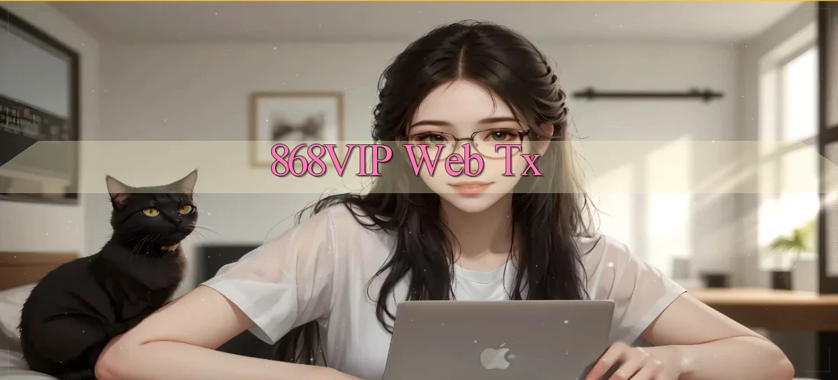 868vip  web tx