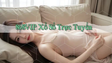 868vip Xổ số trực tuyến