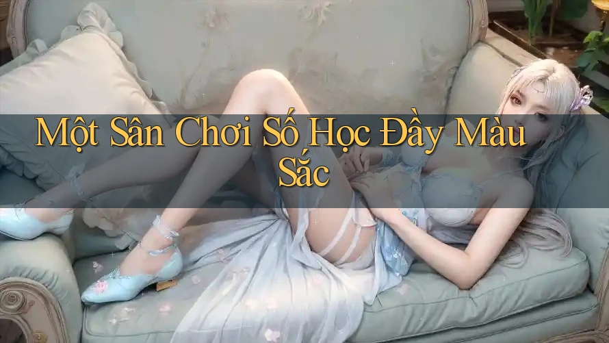 Một Sân Chơi Số Học Đầy Màu Sắc