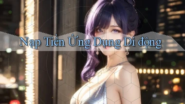 Nạp tiền Ứng dụng di động