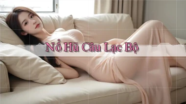 nổ hũ Câu lạc bộ