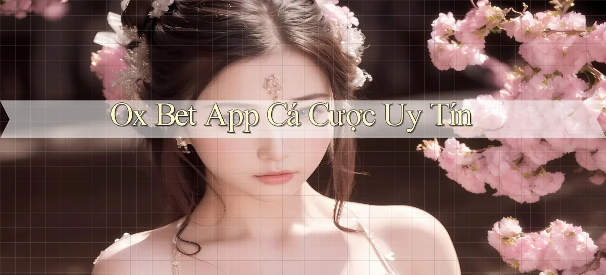 ox bet app cá cược uy tín