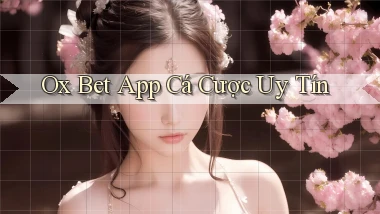 ox bet app cá cược uy tín