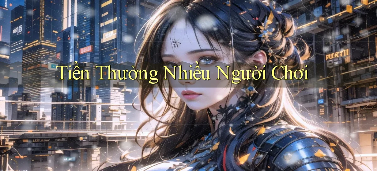 Tiền thưởng Nhiều người chơi